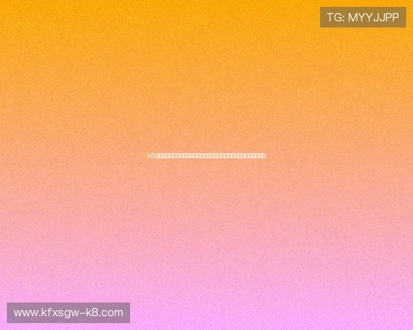 k8娱乐登录入口最新更新，确保玩家顺利登录畅玩多款热门游戏的实用指南